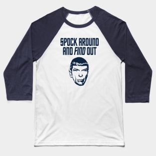 STAR TREK - Spock around and find out Baseball T-Shirt